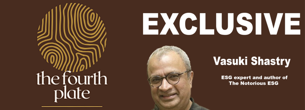 Banner featuring 'The Fourth Plate' logo and the title 'Exclusive' next to a photo of Vasuki Shastry, an ESG expert and author of 'The Notorious ESG.'
