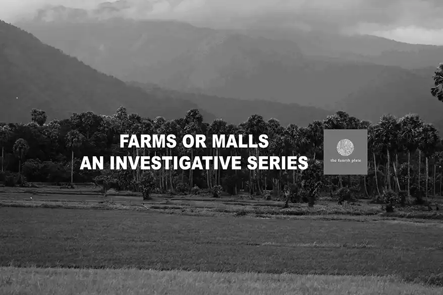 Farm or Malls: The Fourth Plate Investigative Series