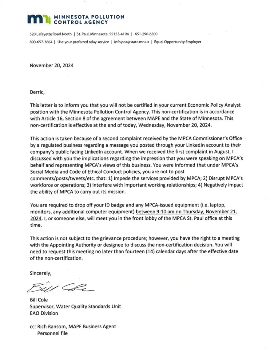 On November 20, 2024, I was discharged from my full-time job as Economic Policy Analyst at the state environmental regulator, Minnesota’s Pollution Control Agency (MPCA). Why? Because the world’s largest buyer and trader of agricultural commodities and largest private corporation in the U.S., Cargill, complained to my employer, MPCA, about my personal social media activity questioning Cargill’s (non-regulated) sustainability claims. Cargill’s view is that “posts on this website (LinkedIn) from government employees [are] as distinct from private citizens.” Do you agree? Or is this revelation chilling?
