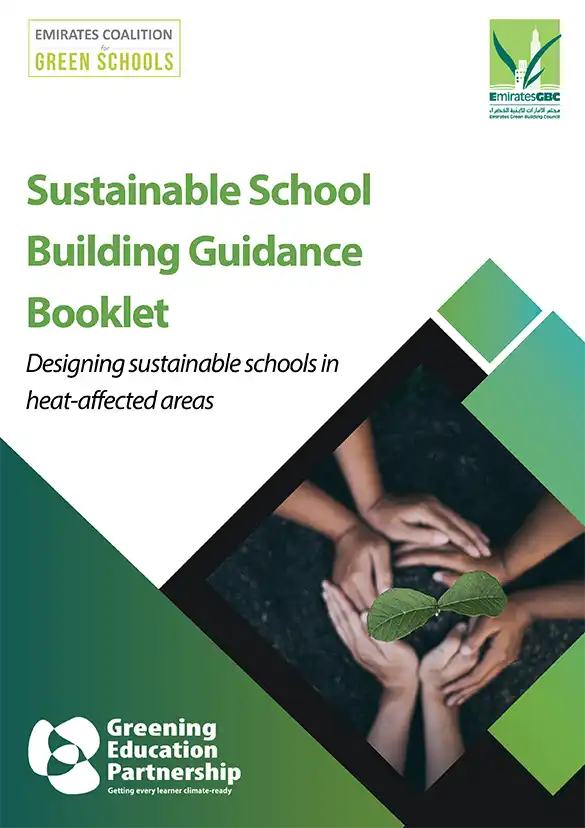 Emirates Green Building Council (EmiratesGBC) and the UNESCO Greening Education Partnership (GEP) newly unveiled Sustainable School Building Guidance Booklet paves the way for green schools. 