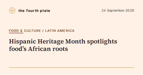 The Fourth Plate social card: Hispanic Heritage Month spotlights food's African roots