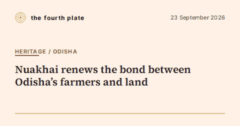 The Fourth Plate social card: Nuakhai renews the bond between Odisha's farmers and land